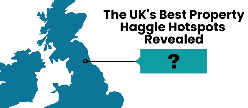 UK property haggle hotspots revealed