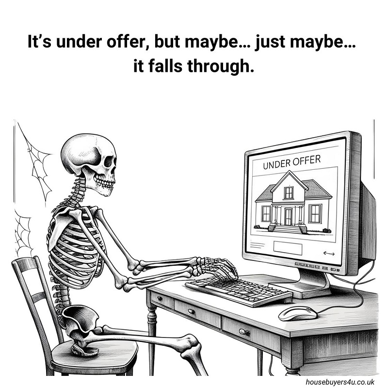 Skeleton waiting for under offer because he doesnt know what it means